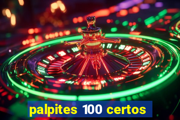 palpites 100 certos